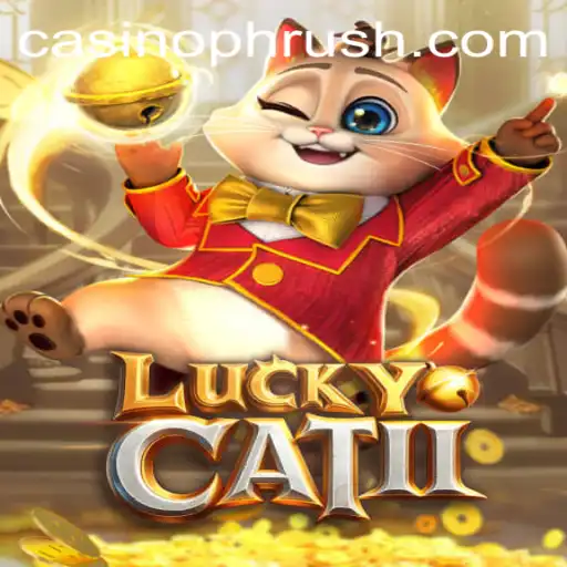 Exploring the Exciting World of LuckyCatII: A Deep Dive with a Focus on Phrush